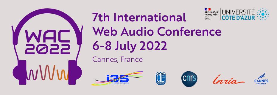 7th International Web Audio conference, 6-8 July 2022, Cannes, France